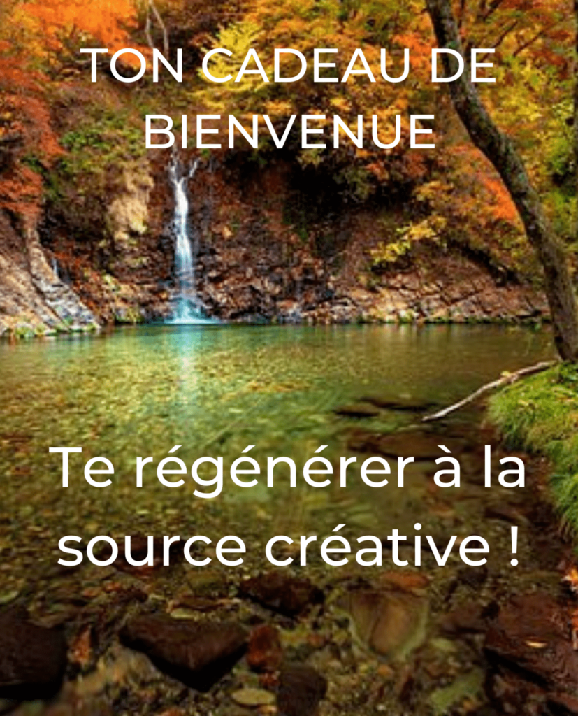 Te régénérer à la source créative cadeau de bienvenue clairegendre.fr